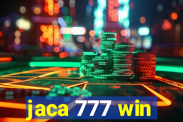 jaca 777 win